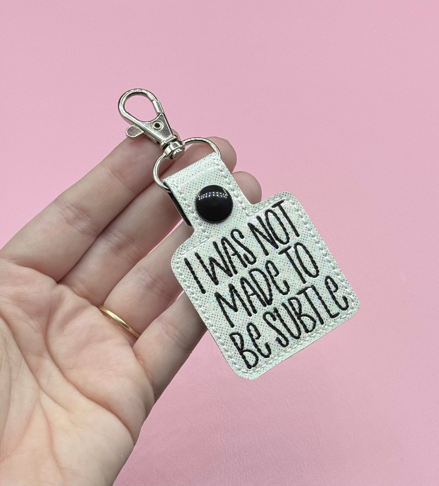 I Was Not Made To Be Subtle Key Ring Keychain Gift