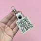 I Was Not Made To Be Subtle Key Ring Keychain Gift