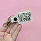 A Little Bit Dramatic Keychain Key Ring Gift