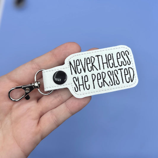 Nevertheless She Persisted Keychain