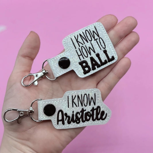 I Know How to Ball & I Know Aristotle keychain set