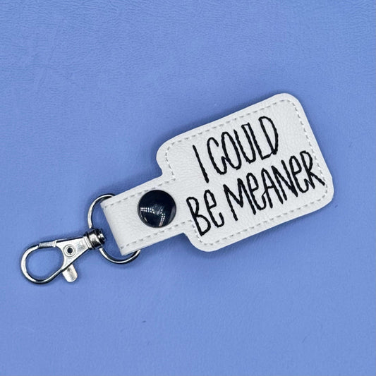 I Could be Meaner Keychain Sarcastic  Lanyard Tag