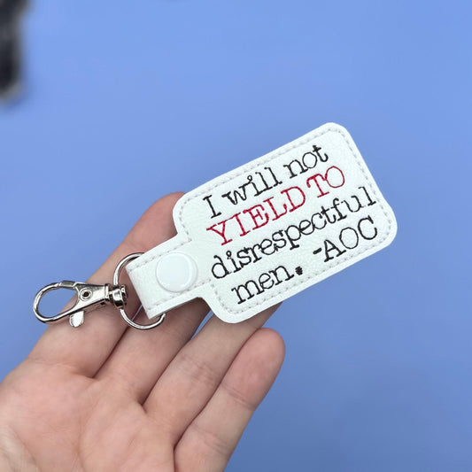I will not yield to disrespectful men AOC keychain