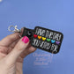 Have the Day You Voted For - Black Version Keychain